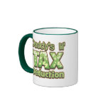 Daddy's Lil' Tax Deduction mugs