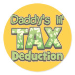 Daddy's Lil' Tax Deduction stickers