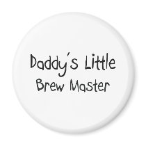 Daddy's Little Brew Master magnets by professions Daddy's Little Brew Master magnets
