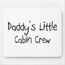 Daddy's Little Cabin Crew mousepads
