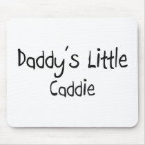 Daddy's Little Caddie mousepads