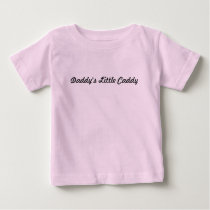 Daddy's Little Caddy t-shirts