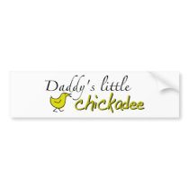 Daddy's little chickadee bumper stickers