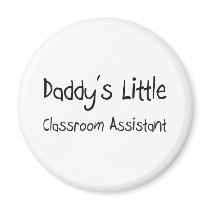 Daddy's Little Classroom Assistant magnets by professions Daddy's Little Classroom Assistant magnets