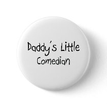 Daddy's Little Comedian buttons by professions Daddy's Little Comedian buttons