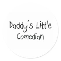 Daddy's Little Comedian stickers