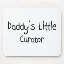 Daddy's Little Curator mousepads by professions Daddy's Little Curator mousepads