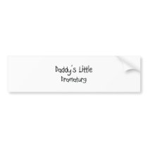 Daddy's Little Dramaturg bumper stickers by professions Daddy's Little Dramaturg bumper stickers
