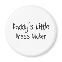 Daddy's Little Dress Maker magnets by professions Daddy's Little Dress Maker magnets