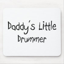 Daddy's Little Drummer mousepads by professions Daddy's Little Drummer mousepads