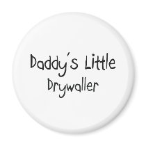 Daddy's Little Drywaller magnets