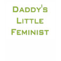 Daddy's little feminist t-shirts by Coolkidstees Daddy's little feminist t-shirts