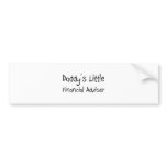 Daddy's Little Financial Adviser Bumper Sticker