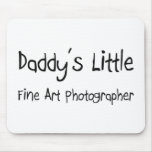 Daddy's Little Fine Art Photographer Mouse Pad