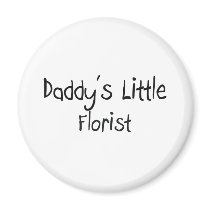 Daddy's Little Florist magnets