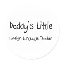 Daddy's Little Foreign Language Teacher stickers