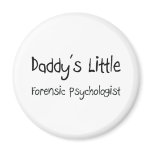 Daddy's Little Forensic Psychologist Refrigerator Magnets