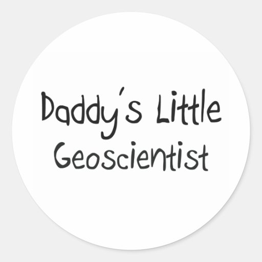 Daddy's Little Geoscientist Round Sticker