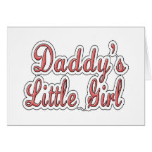 Daddy's Little Girl Greeting Cards