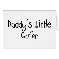 Daddy's Little Gofer cards by professions Daddy's Little Gofer cards