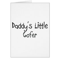 Daddy's Little Gofer cards by professions Daddy's Little Gofer cards