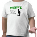 Daddy's Little Golf Buddy T-shirts