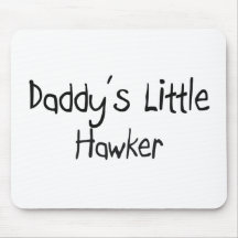 Daddy's Little Hawker Mouse Pads