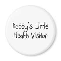 Daddy's Little Health Visitor magnets