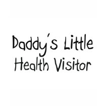 Daddy's Little Health Visitor t-shirts