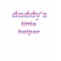 Daddy's Little Helper t-shirts by scarletquill Daddy's Little Helper t-shirts