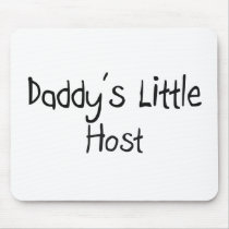 Daddy's Little Host mousepads