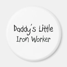 Daddy's Little Iron Worker Magnets