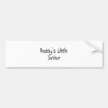 Daddy's Little Janitor Bumper Stickers