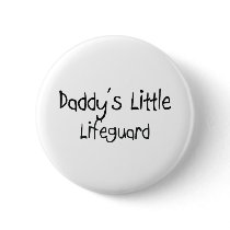 Daddy's Little Lifeguard buttons
