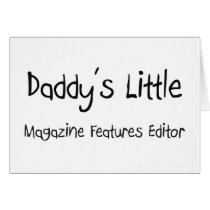 Daddy's Little Magazine Features Editor cards