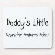 Daddy's Little Magazine Features Editor mousepads