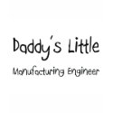 Daddy's Little Manufacturing Engineer t-shirts by professions Daddy's Little Manufacturing Engineer t-shirts