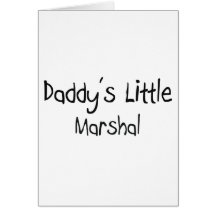 Daddy's Little Marshal Card