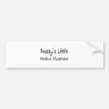 Daddy's Little Medical Illustrator Bumper Stickers