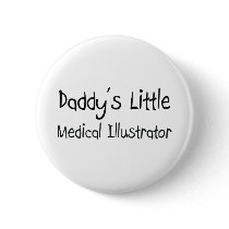 Daddy's Little Medical Illustrator buttons by professions Daddy's Little Medical Illustrator buttons