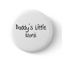 Daddy's Little Monk buttons by professions Daddy's Little Monk buttons