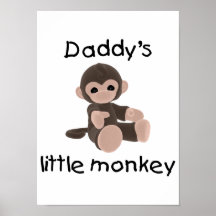 Daddy's Little Monkey Posters