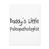Daddy's Little Paleopathologist postcards