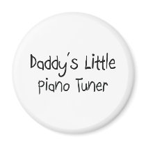 Daddy's Little Piano Tuner magnets