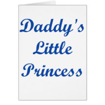 Daddy's Little Princess Greeting Cards