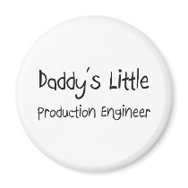 Daddy's Little Production Engineer Magnet