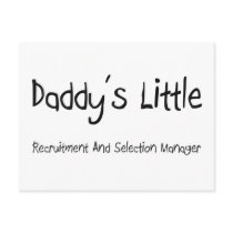 Daddy's Little Recruitment And Selection Manager postcards