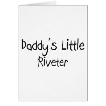 Daddy's Little Riveter cards by professions Daddy's Little Riveter cards