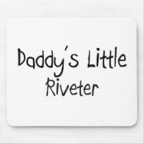 Daddy's Little Riveter mousepads