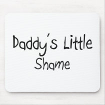 Daddy's Little Shame mousepads